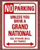 no parking unless driving a buick grand national