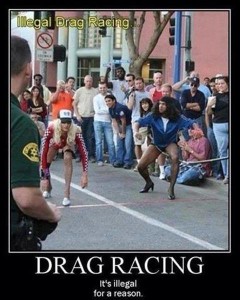 drag racing is illegal
