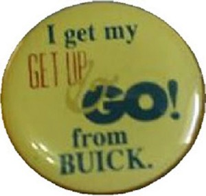 i get my get up and go from buick button